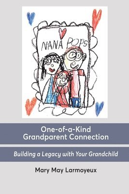 bokomslag One-of-a-Kind Grandparent Connection