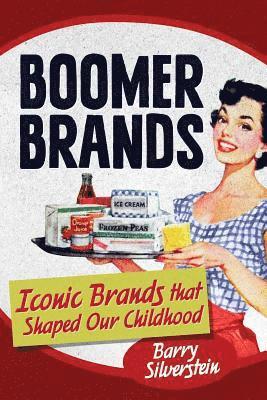 Barry Silverstein - Boomer Brands, Häftad