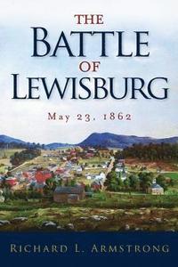 bokomslag The Battle of Lewisburg: May 23, 1862