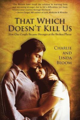 Charlie Bloom, Linda Bloom - That Which Doesn't Kill Us, Häftad