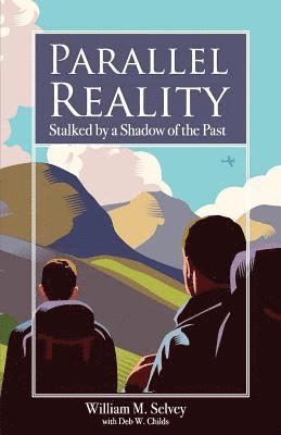 Parallel Reality: Stalked by a Shadow of the Past 1