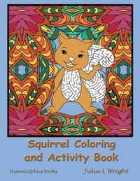bokomslag Squirrel Coloring and Activity Book: Coloring Pages, Mazes, Word Searches, and More!