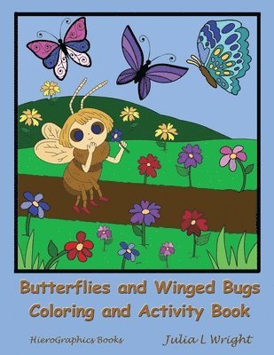 Butterflies and Winged Bugs Coloring and Activity Book: Coloring Pages, Mazes, Word Searches and More! 1