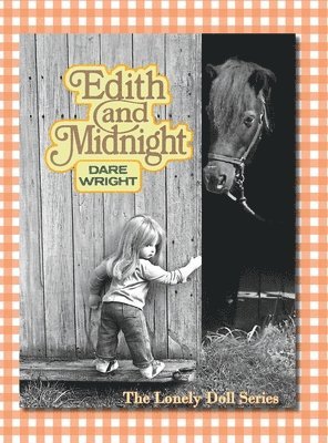 Dare Wright - Edith And Midnight, Inbunden