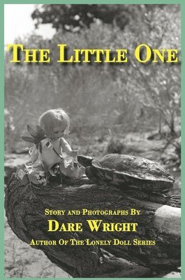 Dare Wright - Little One, Inbunden