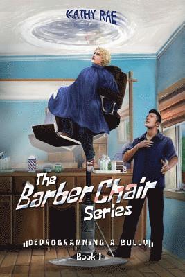 bokomslag Deprogramming A Bully: The Barber Chair series