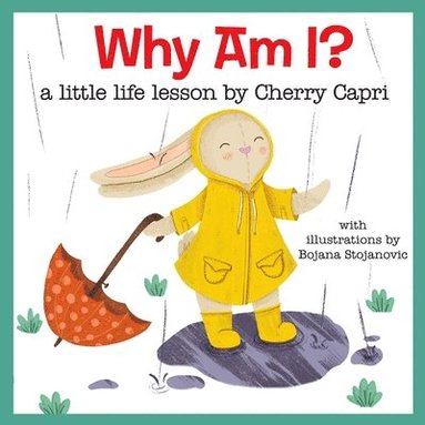 bokomslag Why Am I?: Because You Are! A little life lesson by Cherry Capri