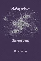 Ron Rubin - Adaptive Tensions, Häftad