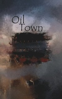 bokomslag Oil Town