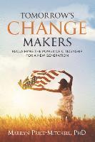 Marilyn Price-Mitchell - Tomorrow's Change Makers: Reclaiming the Power of Citizenship for a New Generation, Häftad