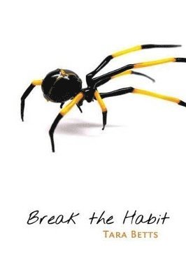 Tara Betts - Break the Habit, Häftad