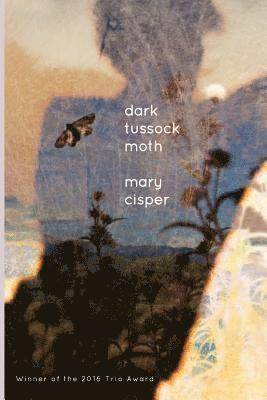 Mary Cisper - Dark Tussock Moth, Häftad
