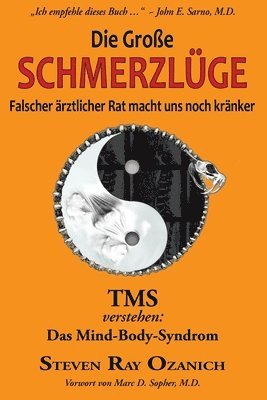 bokomslag Die Große Schmerzlüge: Falscher ärztlicher Rat macht uns noch kränker