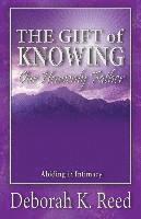 Deborah Reed - THE GIFT of KNOWING Our Heavenly Father: Abiding in Intimacy, Häftad