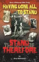 Having Done All, To Stand Stand Therefore 1