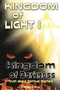 bokomslag KINGDOM of LIGHT 1 kingdom of darkness: Truth about Spiritual Warfare