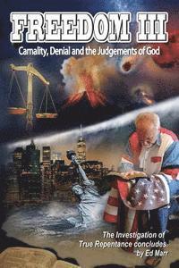 Freedom III: Carnality, Denial and the Judgments of God