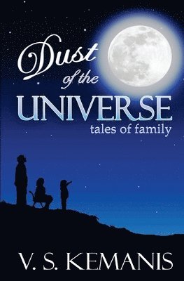 bokomslag Dust of the Universe, tales of family