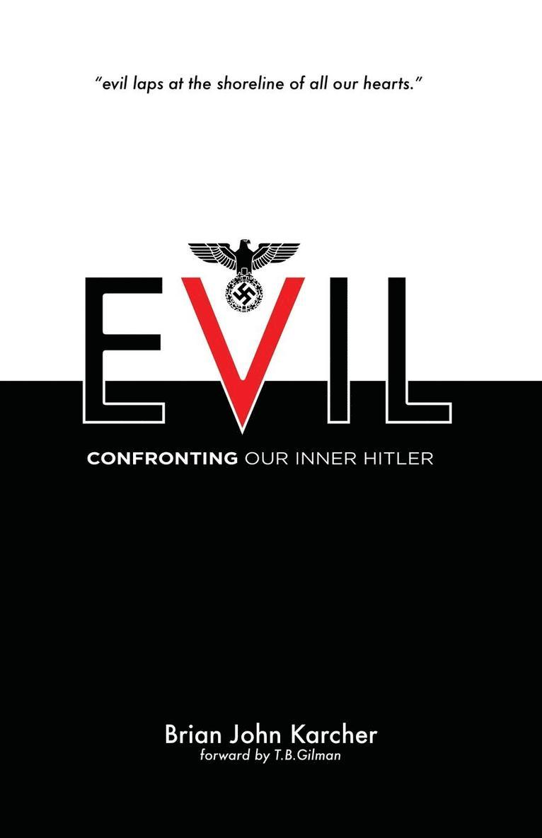Brian Karcher, Brian John Karcher - Evil, Häftad