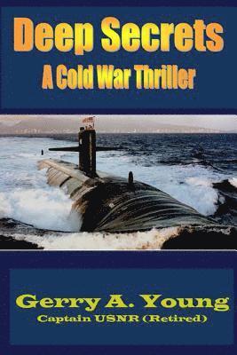 Deep Secrets: A Cold War Thriller 1