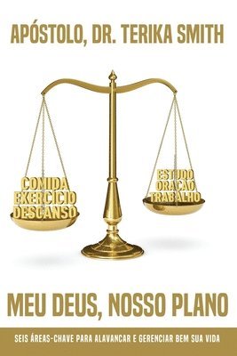 Meu Deus, nosso plano: Seis Áreas-Chave para Alavancar e Gerenciar Bem Sua Vida