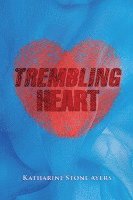 bokomslag TREMBLING HEART