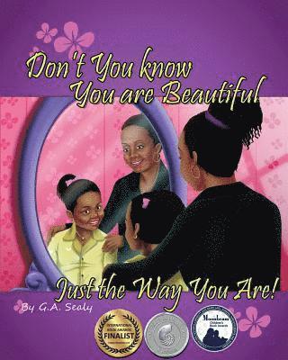 Don't You Know You are Beautiful Just the Way You Are! 1