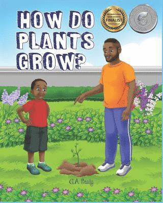 How Do Plants Grow? 1