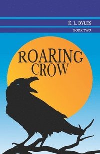 bokomslag Roaring Crow