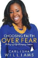 bokomslag Choosing Faith Over Fear: 14 Days of Life Changing Lessons