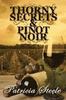 bokomslag Thorny Secrets & Pinot Noir