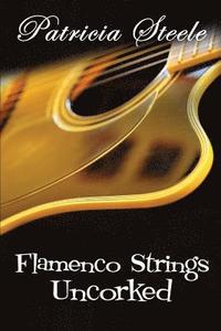 bokomslag Flamenco Strings Uncorked