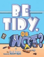 Be Tidy, Or Not? 1