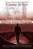 Eugene Jelks - Walking Across the Bridge, Häftad