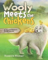 Wooly Meets The Chickens: A Huckleberry Farm Book 1