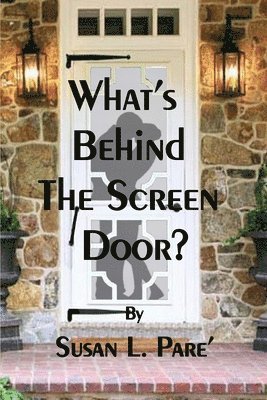 What's Behind the Screen Door? 1