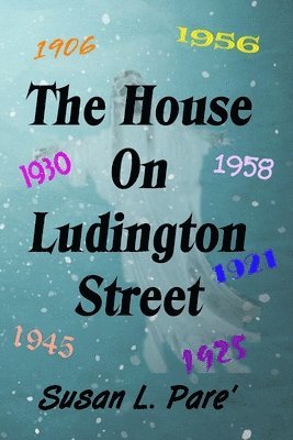 The House on Ludington Street 1