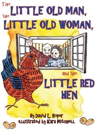 bokomslag The Little Old Man, the Little Old Woman, and the Little Red Hen
