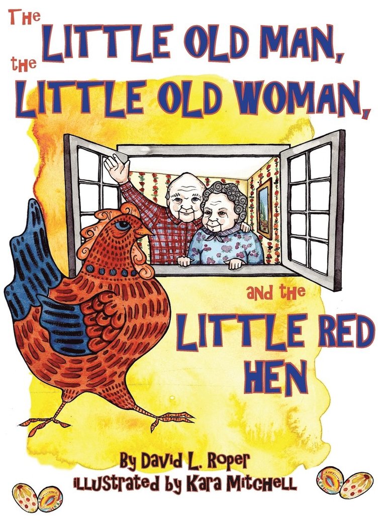 The Little Old Man, the Little Old Woman, and the Little Red Hen 1