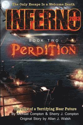 Michael Compton, Sherry J Compton, Allan J Walsh, Sherry J. Compton, Allan J. Walsh - Inferno 2033 Book Two, Häftad