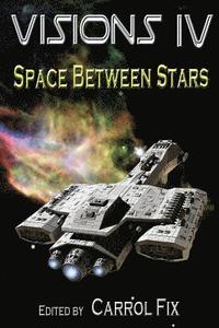bokomslag Visions IV: Space Between Stars