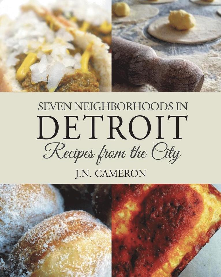 J N Cameron, J. N. Cameron, J.N. Cameron - Seven Neighborhoods in Detroit, Häftad