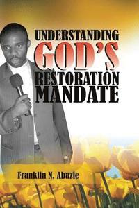 bokomslag Understanding God's Restoration Mandate