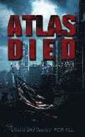 Atlas Died