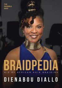 bokomslag The Invisible Seed and Braidpedia