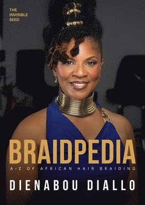 Dienabou Diallo - Invisible Seed and Braidpedia, Häftad