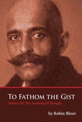 bokomslag To Fathom The Gist Volume III