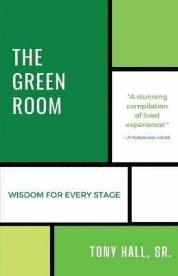 Tony Hall - The Green Room: Wisdom for Every Stage, Häftad