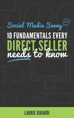 bokomslag Social Media Savvy: 10 FUNDAMENTALS EVERY DIRECT SELLER needs to know