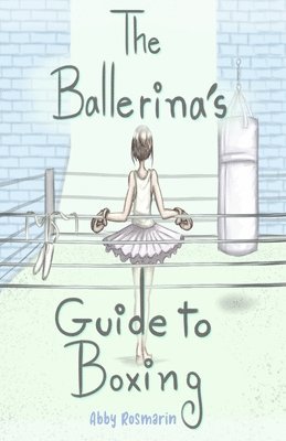 The Ballerina's Guide to Boxing 1